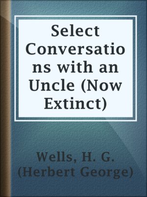 cover image of Select Conversations with an Uncle (Now Extinct)